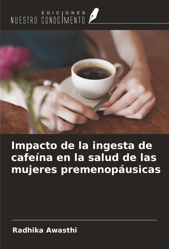 Impacto de la ingesta de cafeína en la salud de las mujeres premenopáusicas