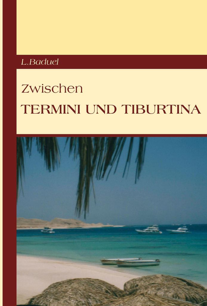 Zwischen Termini und Tiburtina. Baduel, L. .=