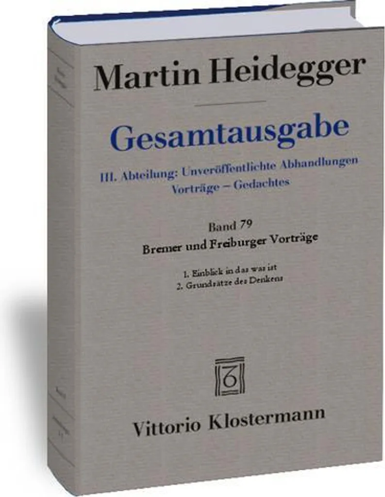 Gesamtausgabe Band 79 Heidegger : Recueil des conférences inédites III