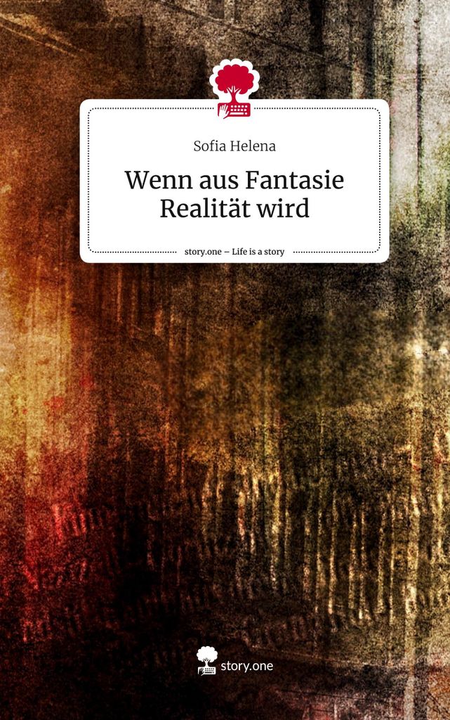 Wenn aus Fantasie Realität wird. Life is a Story - story.one, Deutsch, Hardcover, 64 Seiten