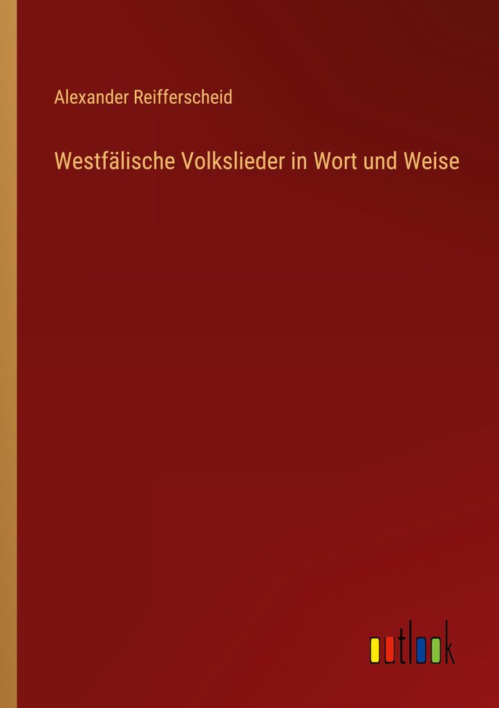 Westfälische Volkslieder in Wort und Weise