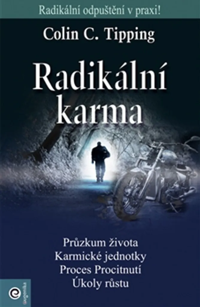 Radikální karma : Colin Tipping présente le pardon transformationnel