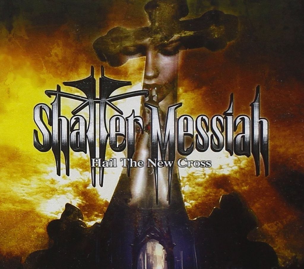 Shatter Messiah-Hail The New Cross