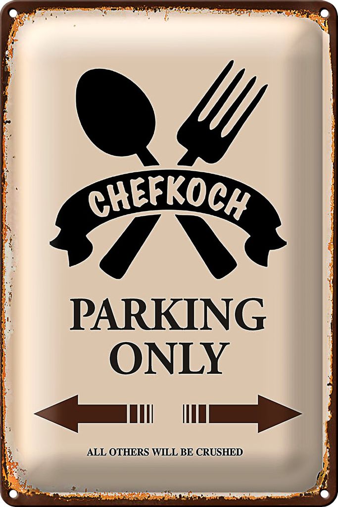 Blechschild Spruch 20x30cm Chefkoch parking only
