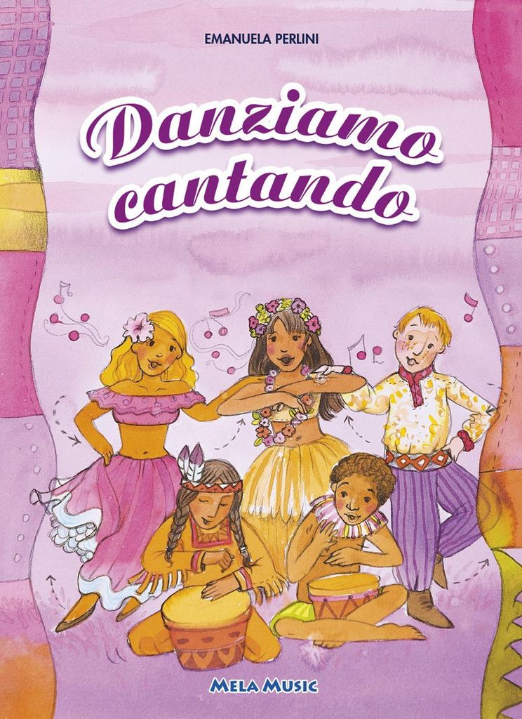 Perlini, E: Danziamo cantando. Sedici semplici danze popolar