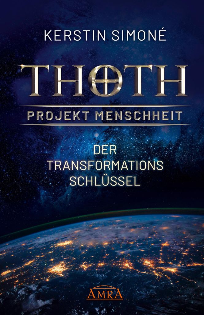 Thoth - Projekt Menschheit: Der Transformationsschlüssel