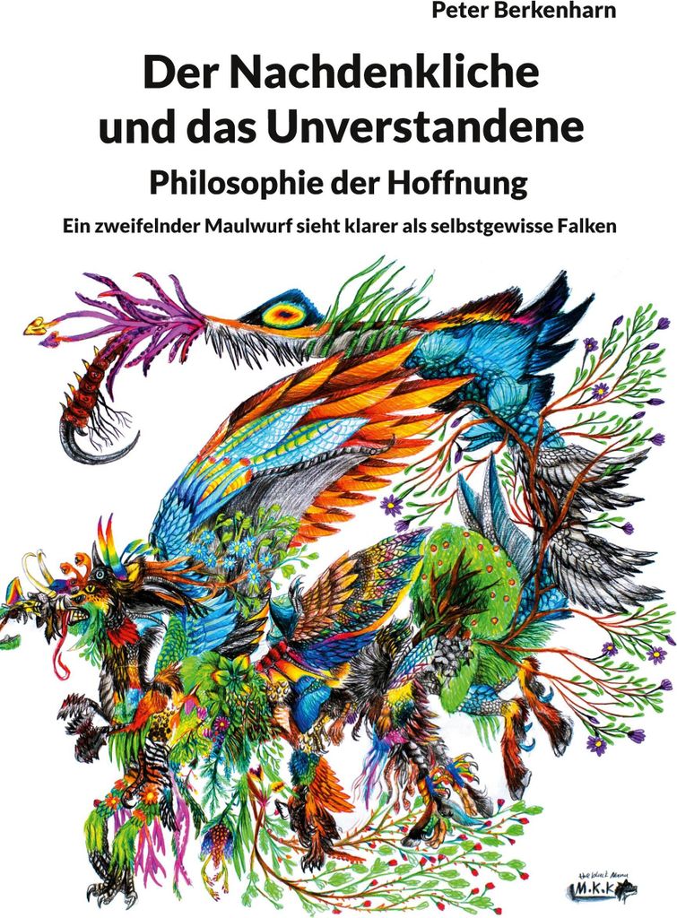 Der Nachdenkliche und das Unverstandene. Philosophie der Hoffnung