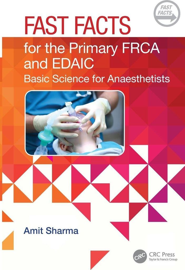 Fast Facts for the Primary FRCA and EDAIC
