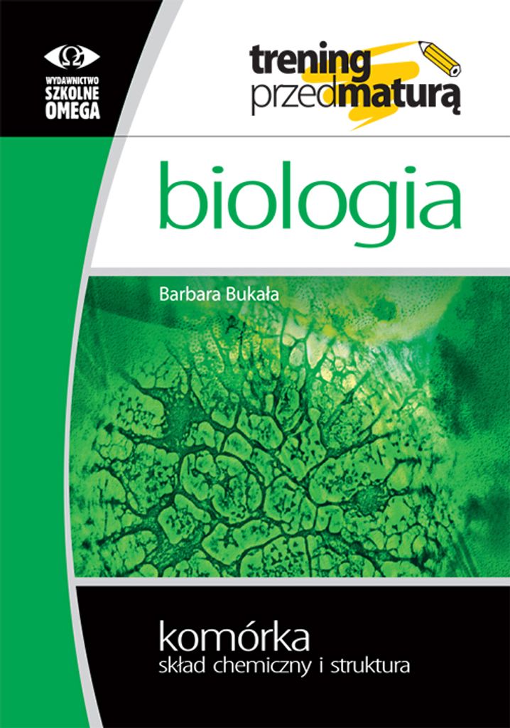 Omega - Biologia Komórki: Trening Matura Część 1 - Skład Komórki