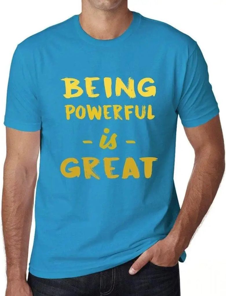 Herren Grafik T-Shirt Mächtig sein ist großartig – Being Powerful Is Great – Öko-Verantwortlich Vintage Jahrgang Kurzarm Lustige Druck Gebur...