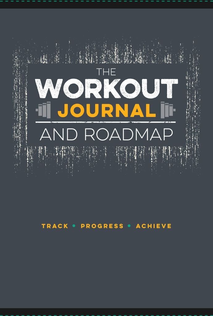 The Workout Journal and Roadmap
