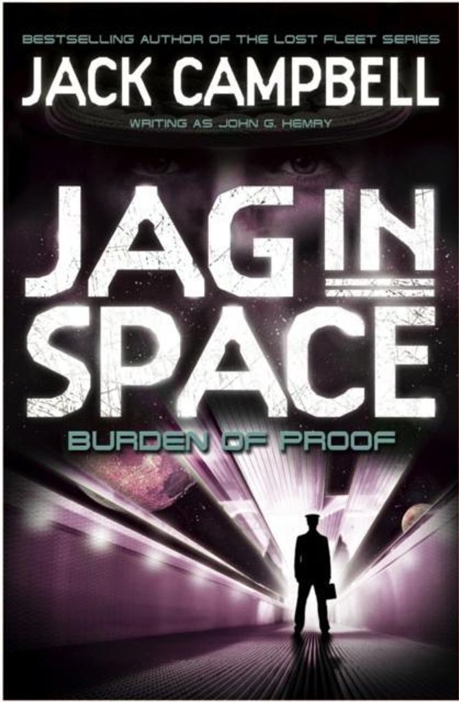 JAG in Space - Burden of Proof, Jack Campbell writing as John G Hemry,