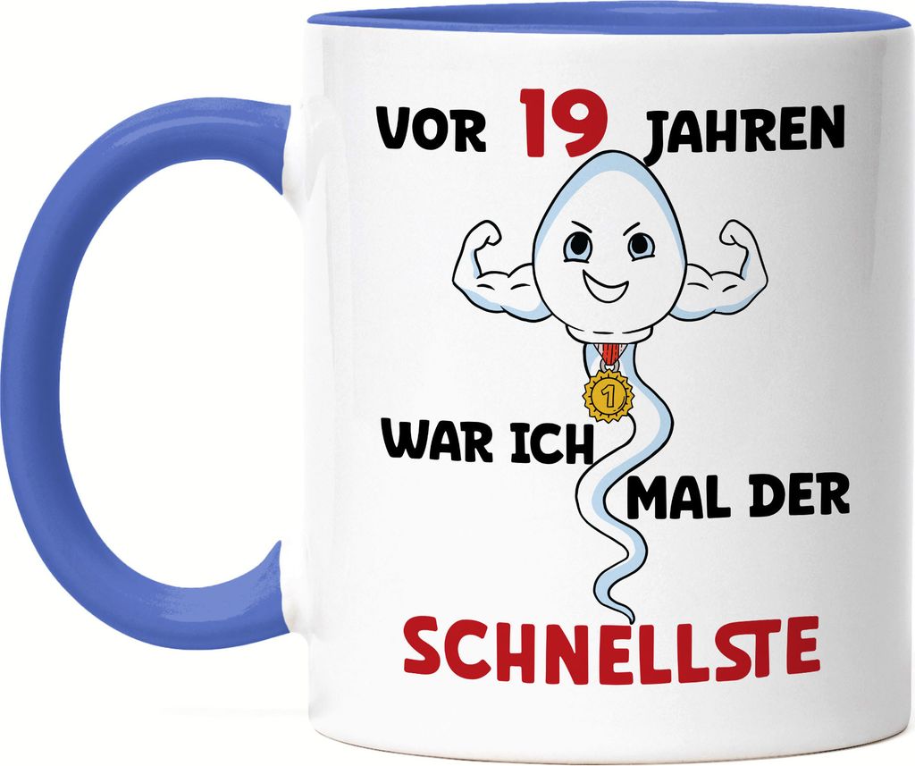 Vor 19 Jahren War Ich Mal Der Schnellste Tasse Blau 19. Geburtstag Happy Birthday Let's Party Geburtstagsfeier