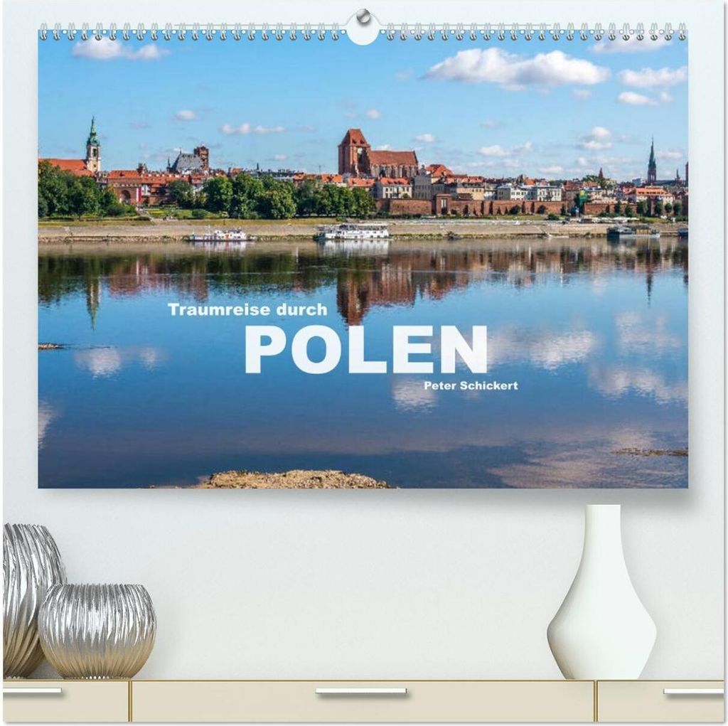 Traumreise durch Polen (hochwertiger Premium Wandkalender 2026 DIN A2 quer), Kunstdruck in Hochglanz