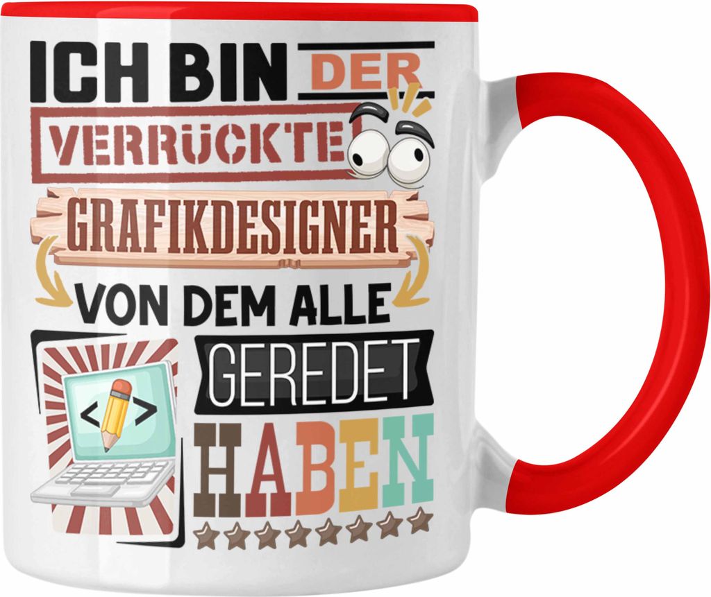 Trendation - Grafikdesigner Tasse Geschenk Spruch Lustig Geschenkidee für Grafikdesigner Geburtstag Ich Bin Der Verrückte Grafikdesigner (Rot)