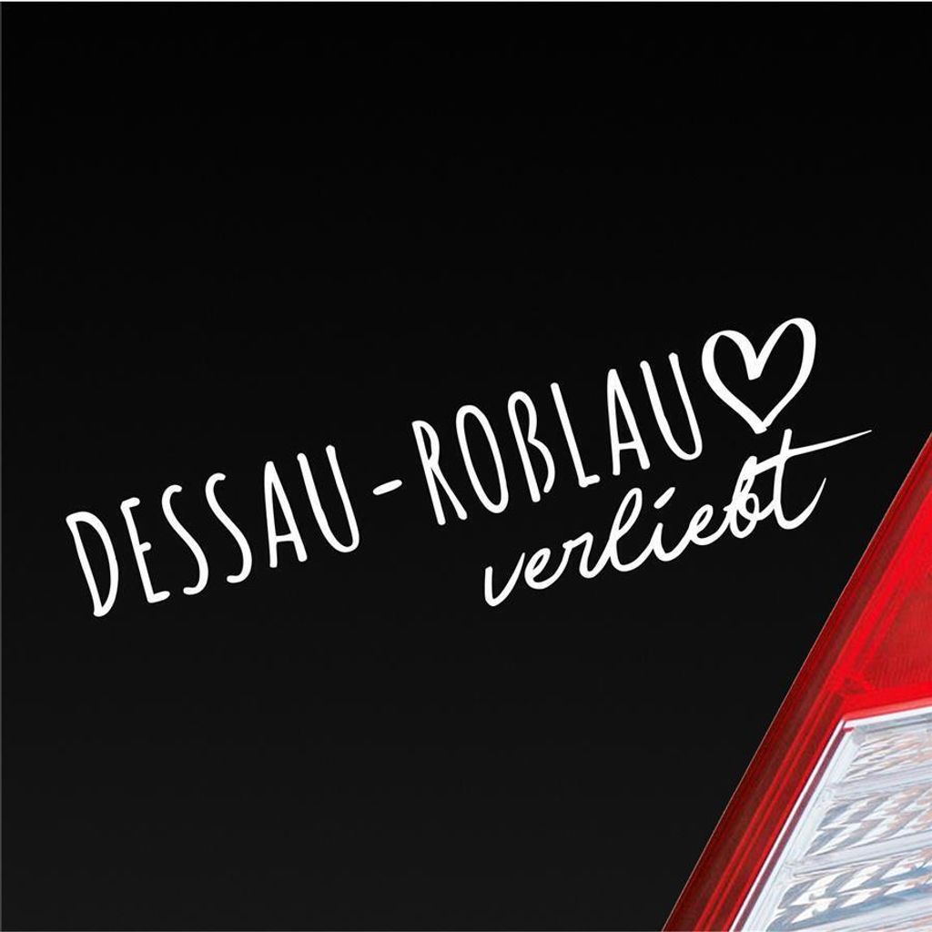 Auto Aufkleber Dessau-Roßlau verliebt Herz Stadt Heimat Liebe Car 19x5 cm Weiss Glanz Sticker Heckscheibenaufkleber