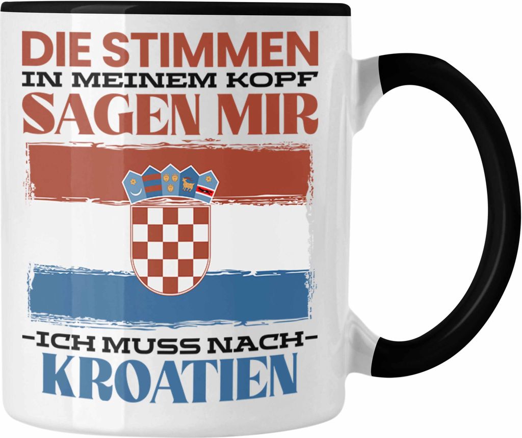 Trendation - Kroatien Tasse Urlaub Heimat Geschenk Spruch Kroatie Geschenkidee (Schwarz)