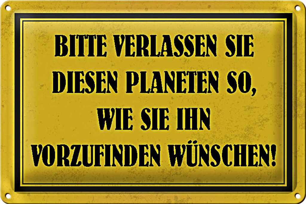 Blechschild Hinweis 40x30cm bitte verlassen Sie Planeten