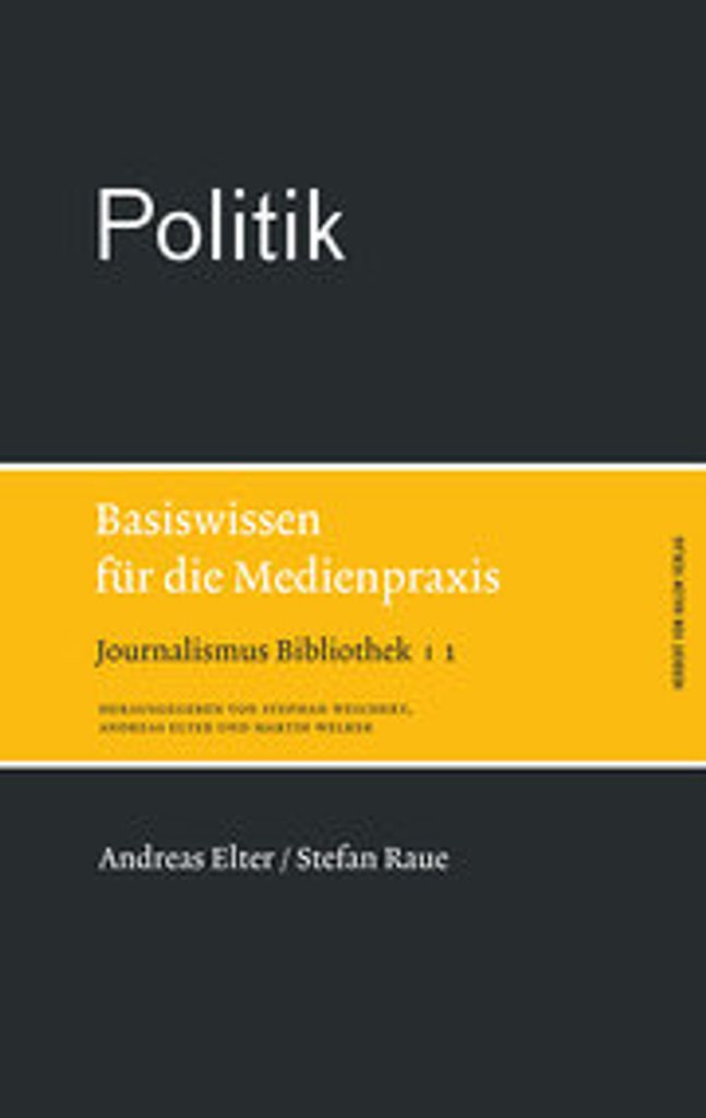 Politik. Basiswissen für die Medienpraxis