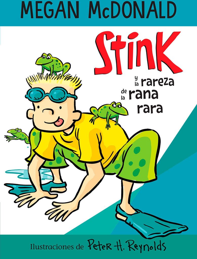 Stink Y La Rareza de la Rana Rara / Stink and the Freaky Frog Freakout