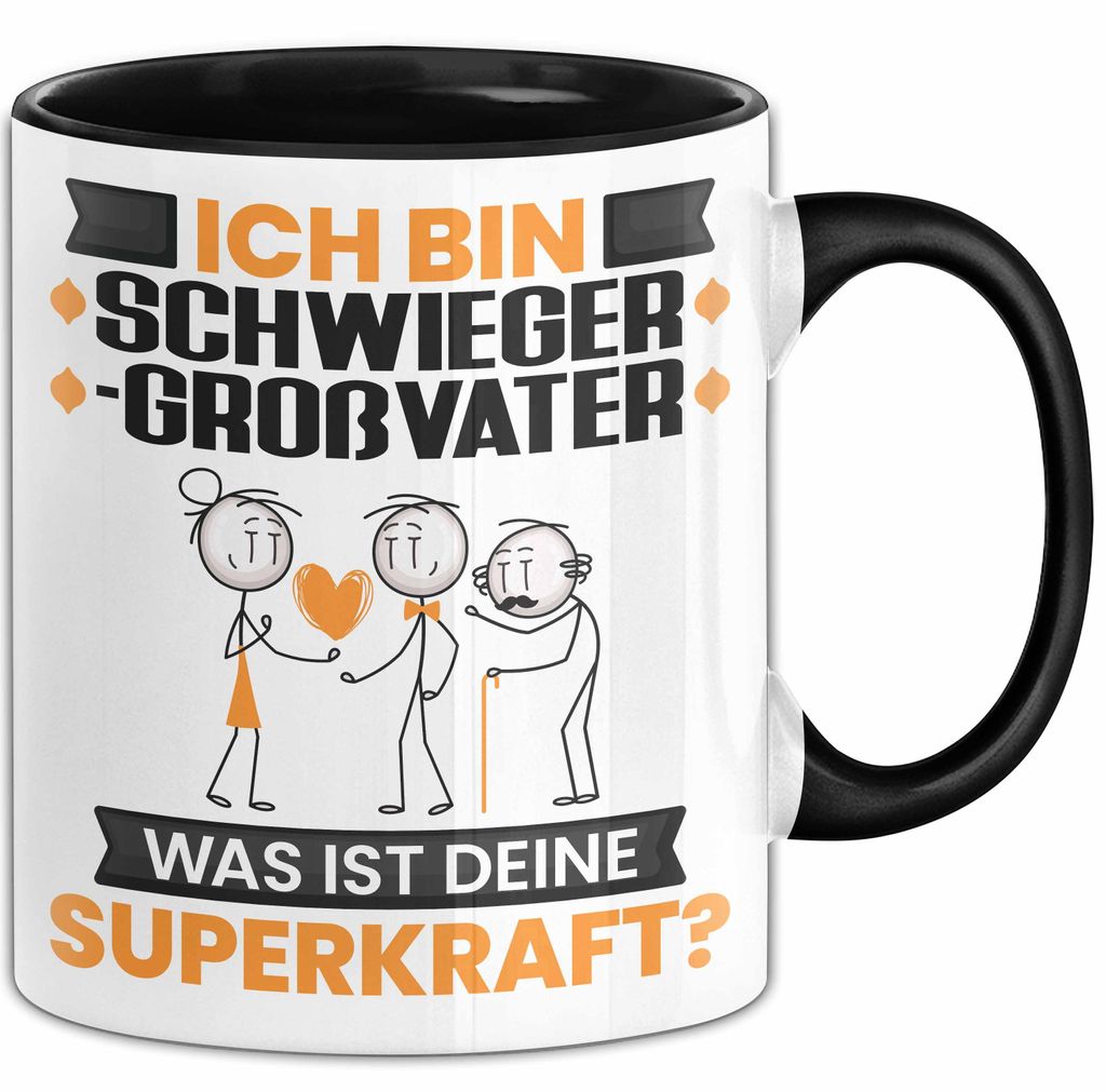 Schwiegergroßvater Tasse Geschenk für Schwiegergroßvater Geburtstag Lustiger Spruch Kaffee-Becher Was Ist Deine Superkraft (Schwarz)