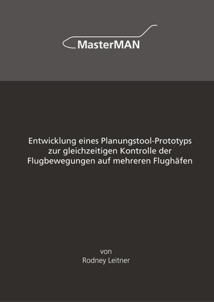 Entwicklung eines Planungstool-Prototyps zur gleichzeitigen Kontrolle der Flugbewegungen auf mehreren Flughäfen