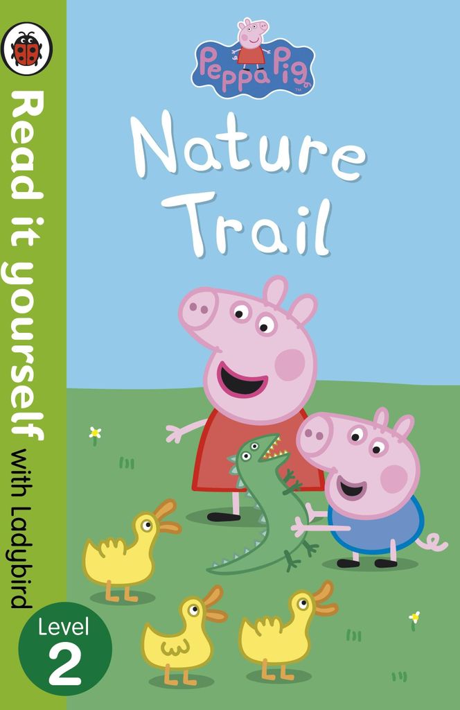 Peppa Pig: Nature Trail - Read it yourself with Ladybird