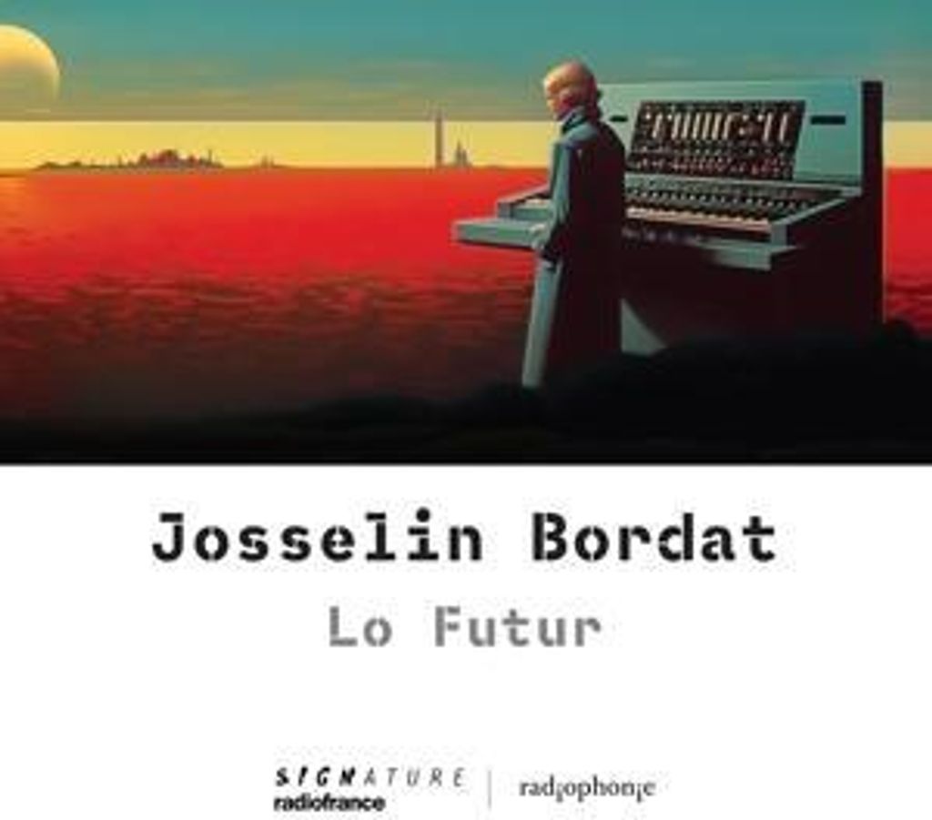 Bordat, J: Josselin Bordat: Lo Futur