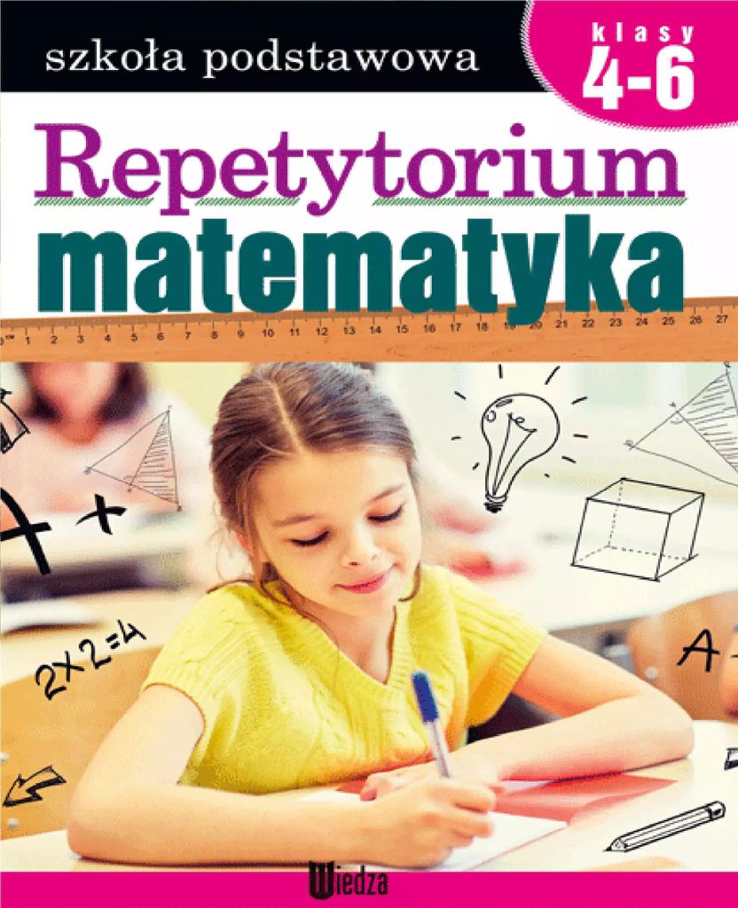 Repetytorium. Matematyka. Szkoła podstawowa, klasy 4-6