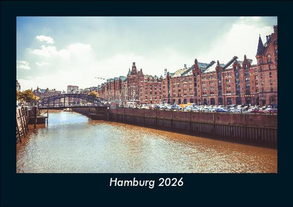 Hamburg 2026 Fotokalender - Querformat DIN A5, Monatskalender mit Bild-Motiven aus Orten und Städten, Ländern und Kontinenten