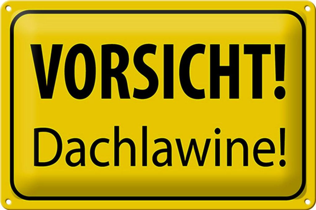 Blechschild Hinweis 30x20cm Vorsicht Dachlawine Warnschild