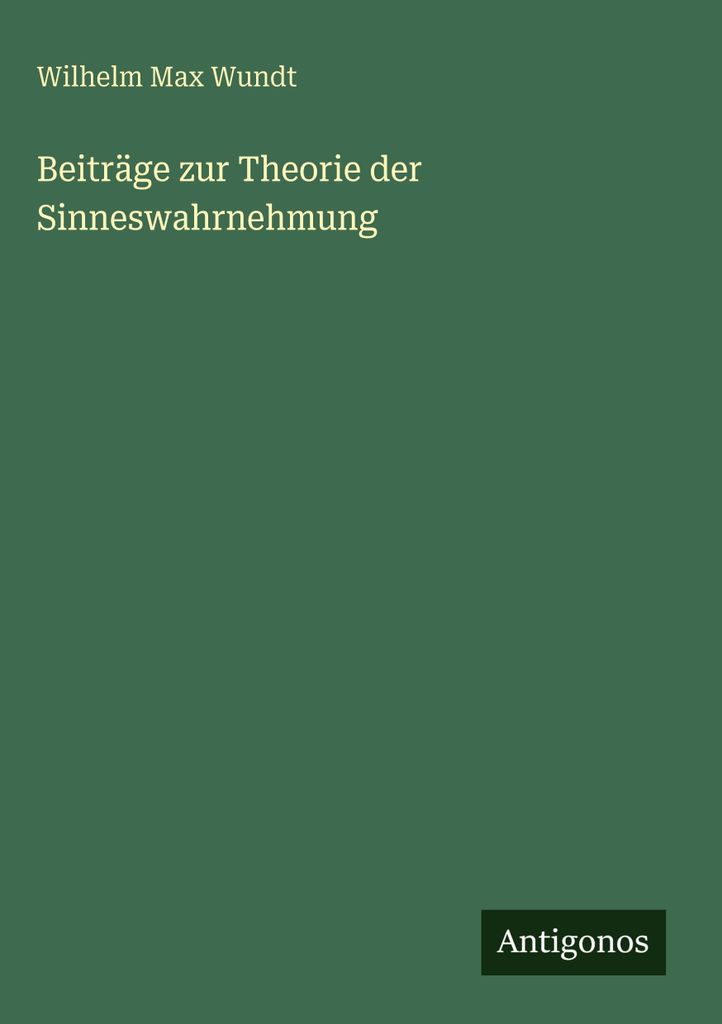 Beiträge zur Theorie der Sinneswahrnehmung