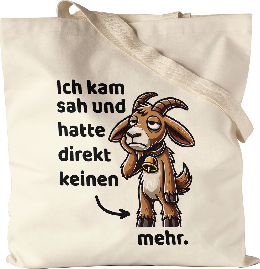 Ich kam sah und hatte direkt keinen Bock mehr Jutebeutel Geschenkidee für Ziegenfans witziges Ziegenmotiv cooles Design