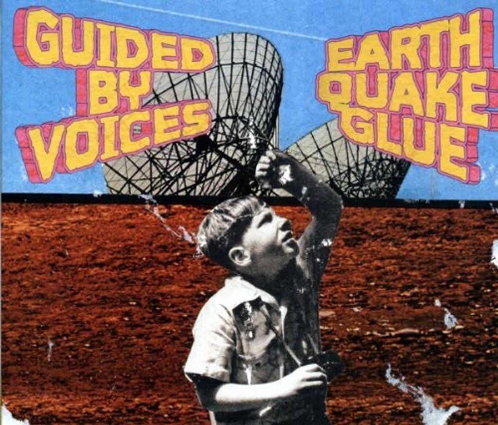 Guided By Voices-Earthquake Glue