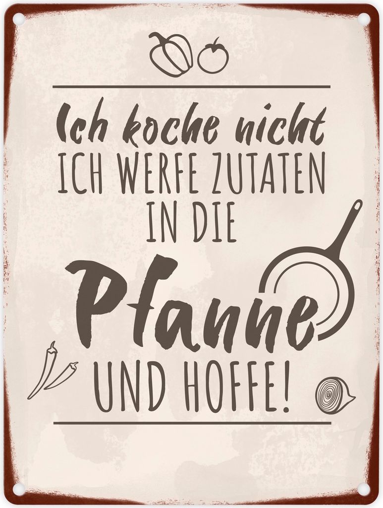 Ich koche nicht ich werfe Zutaten in die Pfanne und hoffe Metallschild in 15x20