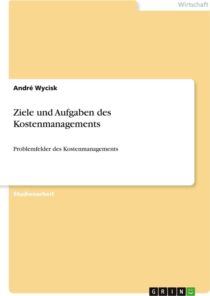 Ziele und Aufgaben des Kostenmanagements