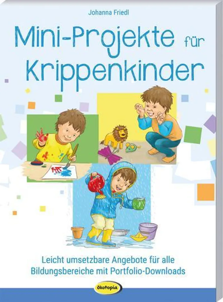 Mini-Projekte für Krippenkinder - Guide Activités Éveil Crèche et MAM