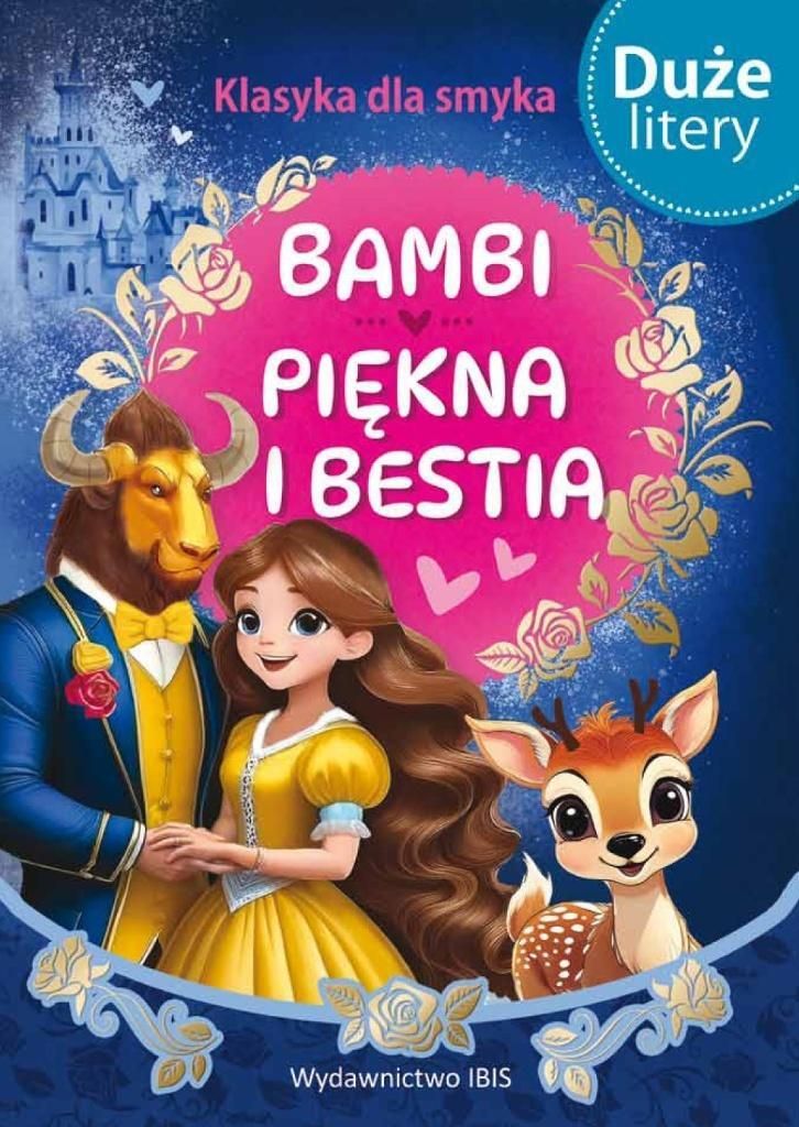 Bambi i Piękna i Bestia Klasyka dla smyka Wydanie w twardej oprawie