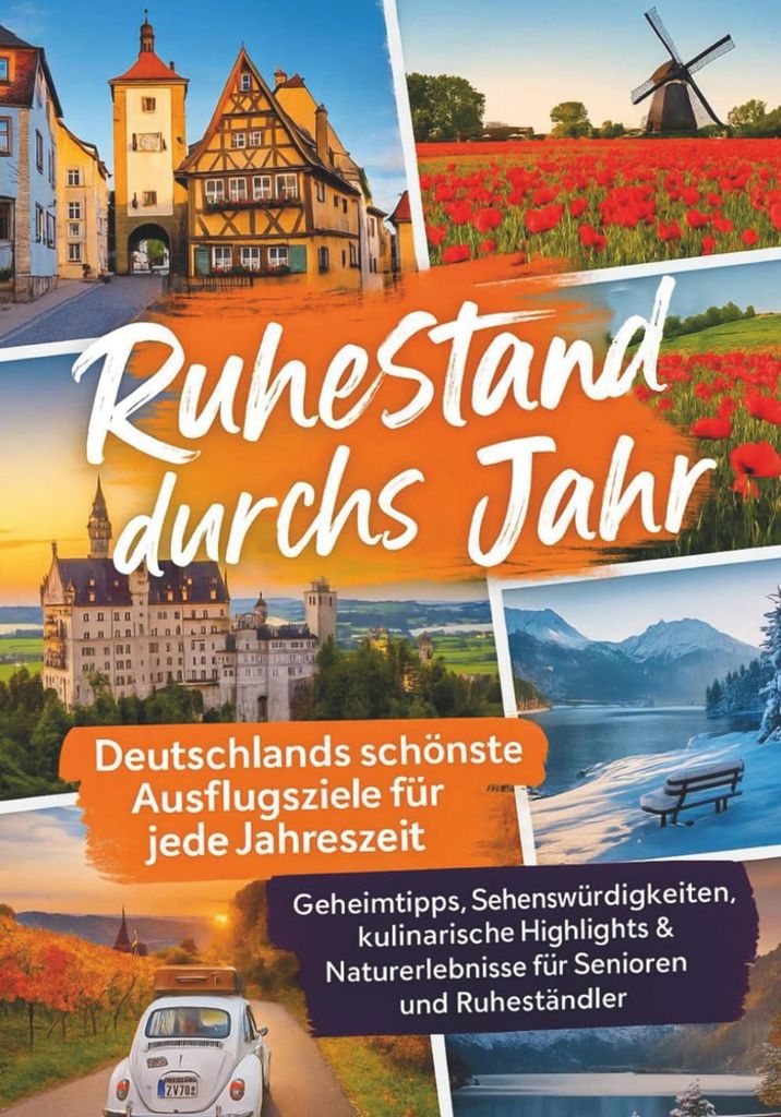 Ruhestand durchs Jahr - Deutschlands schönste Ausflugsziele Produktbild 