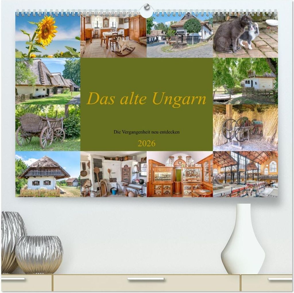 Das alte Ungarn (hochwertiger Premium Wandkalender 2026 DIN A2 quer), Kunstdruck in Hochglanz