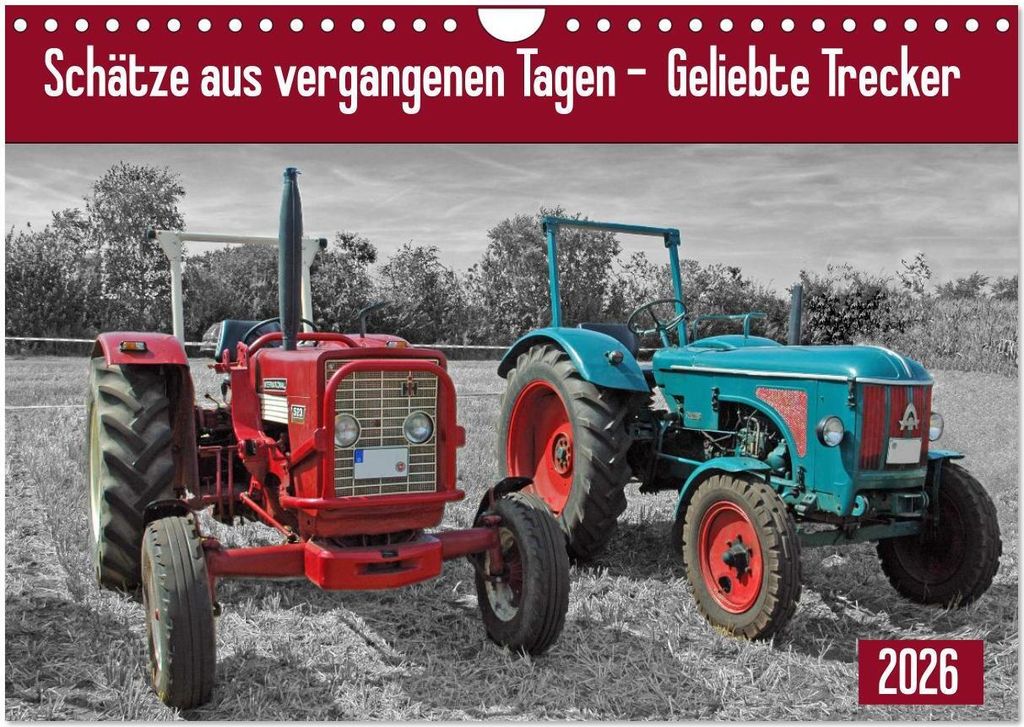 Schätze aus vergangenen Tagen - geliebte Trecker (Wandkalender 2026 DIN A4 quer), CALVENDO Monatskalender