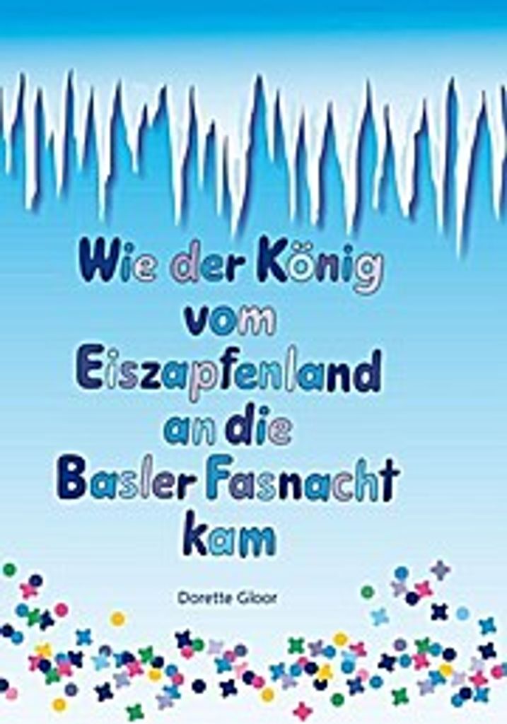 Wie der König vom Eiszapfenland an die Basler Fasnacht kam