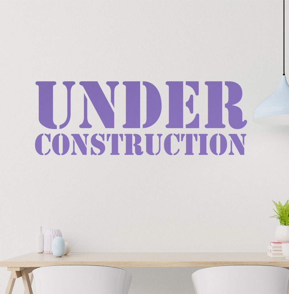 under construction Wandtattoo in 6 Größen - Wandaufkleber Wall Sticker - Dekoration, Küche, Wohnzimmer, Schlafzimmer, Badezimmer