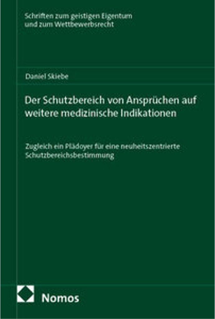 Der Schutzbereich von Ansprüchen auf weitere medizinische Indikationen