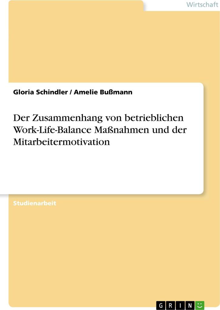Der Zusammenhang von betrieblichen Work-Life-Balance Maßnahmen und der Mitarbeitermotivation