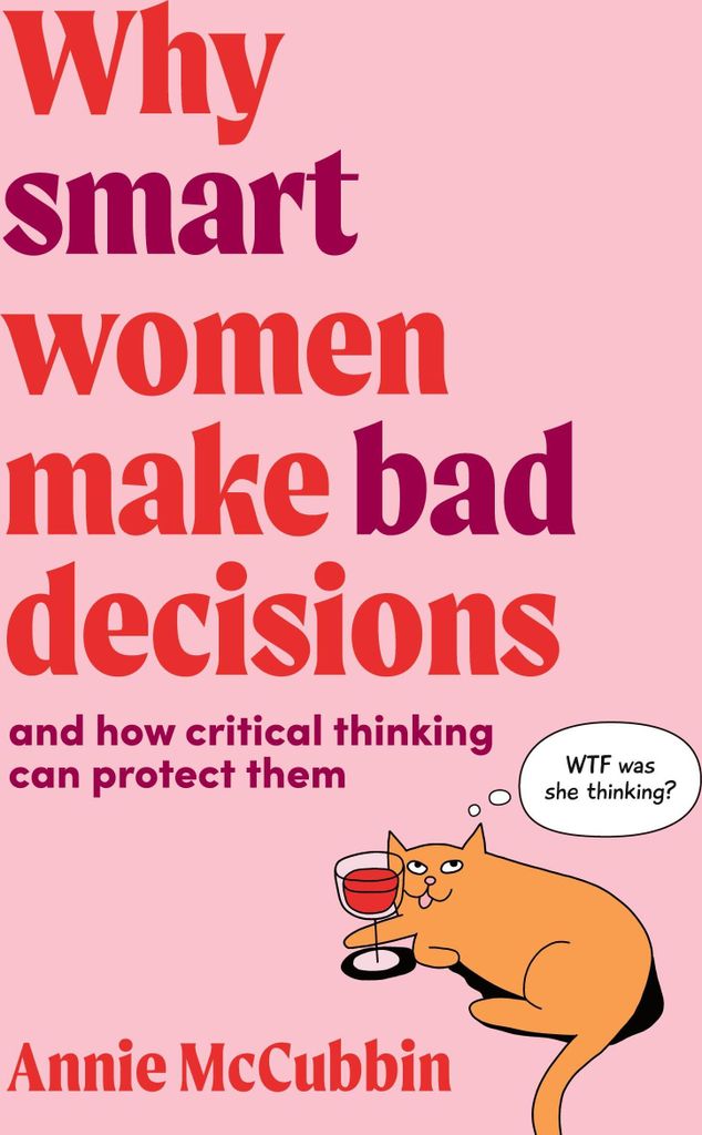 Why Smart Women Make Bad Decisions
