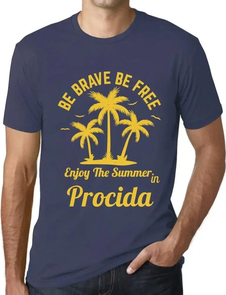 Herren Grafik T-Shirt Sei mutig sei frei genieße den Sommer in procida – Be Brave Be Free Enjoy The Summer In Procida – Öko-Verantwortlich Vi...