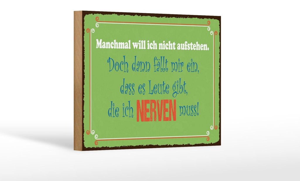 Holzschild Spruch 20x30 cm Manchmal will ich nicht aufstehen