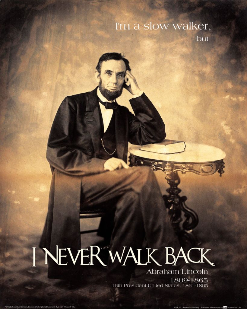 Abraham Lincoln Kunstdruck Bild - Ich Gehe Langsam, Aber Ich Gehe Nie Zurück (50 x 40 cm)