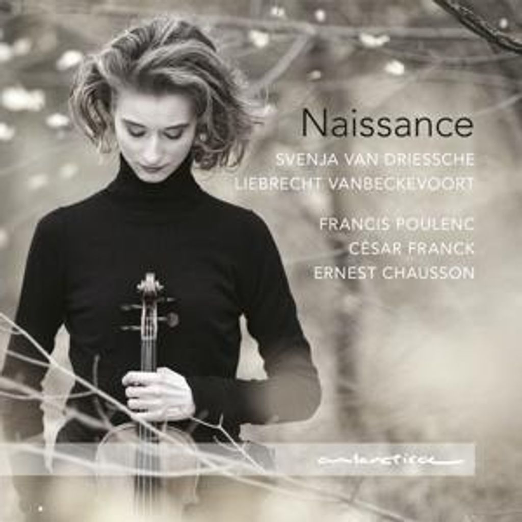 Svenja Van Driessche & Liebrecht Vanbeckevoort - Francis Poulenc/César Franck/Ernest Chausson: Naissance CD